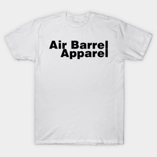 Air Barrel Apparel T-Shirt